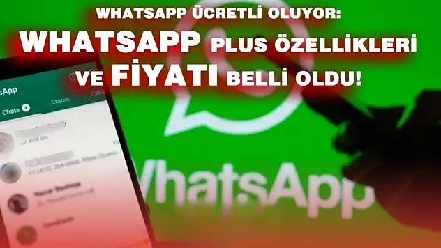 WhatsApp artık paralı mı oldu? Yeni paket kafaları karıştırdı