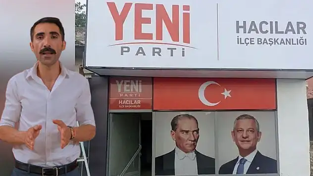 Yeni Parti Hacılar'da kongre heyecanı: Başkan adayından davet!
