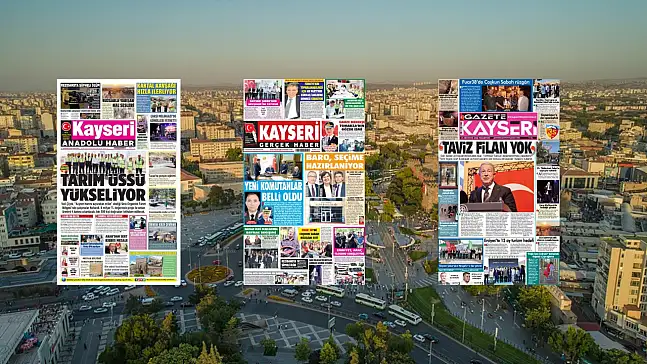 Kayseri yerel gazeteleri 17 Ağustos sabahına hangi manşetlerle çıktı?