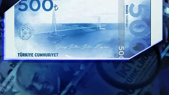 500 TL'lik Banknotlar Geliyor Mu?