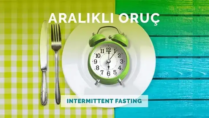 Aralıklı oruç nedir, ne işe yarar?