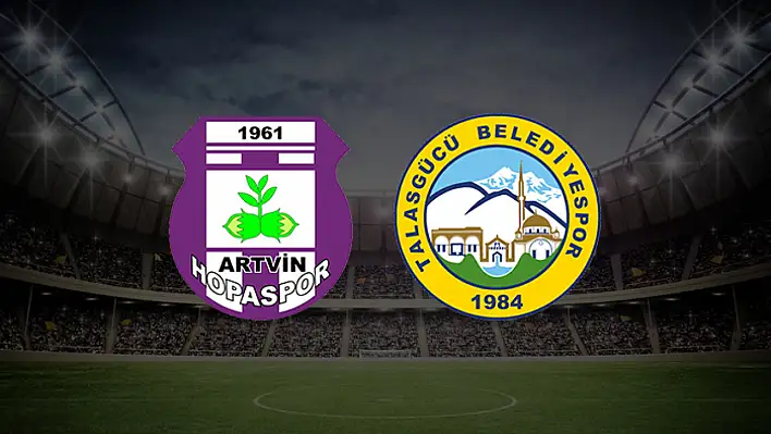 Artvin Hopa - Talasgücü Belediyespor maçı ne zaman, saat kaçta? - 3. Lig Haberleri