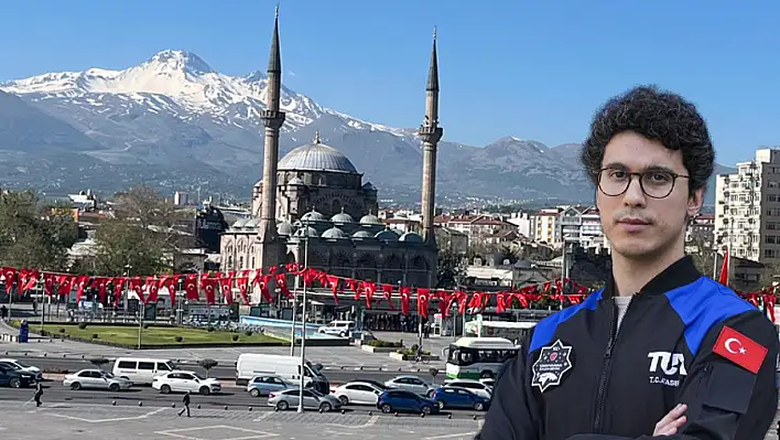 Astronot Tuva Cihangir Atasever, Kayseri'ye geliyor!