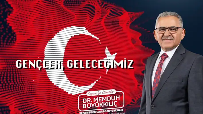 Başkan Büyükkılıç gençlere seslendi!