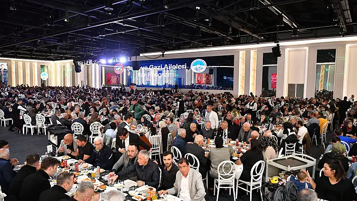 Başkan Büyükkılıç, şehit ve gazi aileleriyle iftar sofrasında buluştu