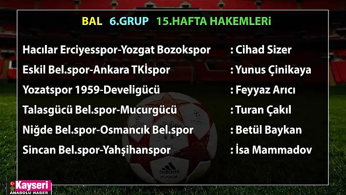 Bölgesel Amatör Lig 6. Grup'ta 15. hafta hakemleri belli oldu