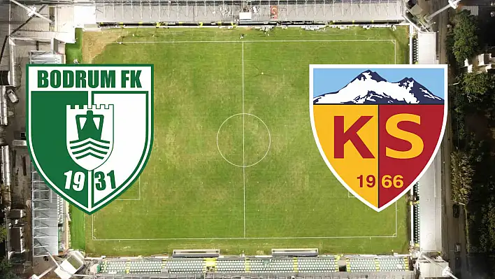 Bodrumspor-Kayserispor maçıyla bir ilk yaşanacak!