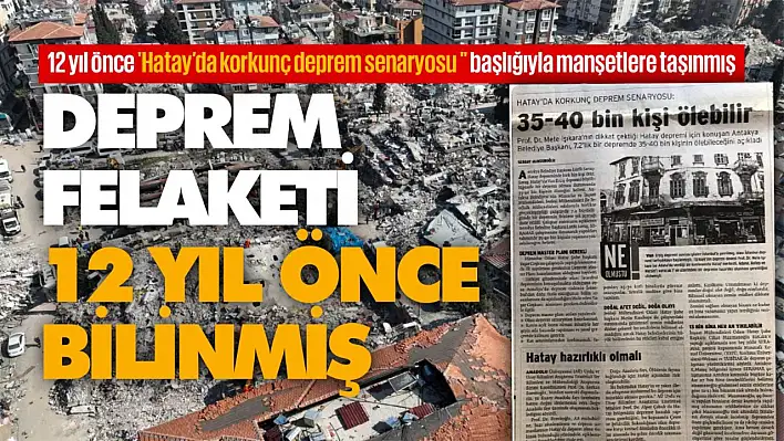 Bu habere dikkat! Aslında 12 yıl önce felaket 'geliyorum' demiş