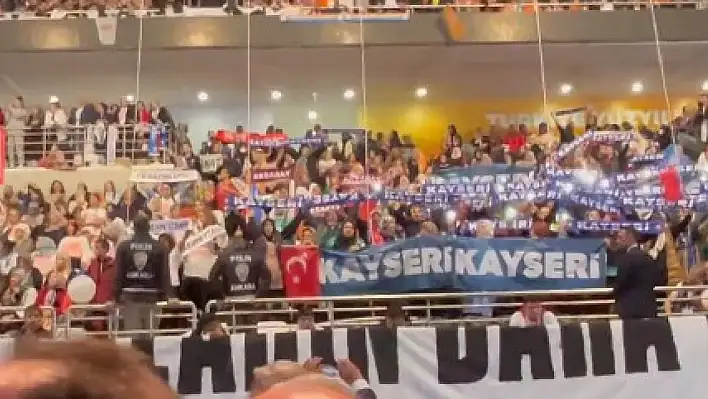 Büyük kongreye Kayseri damgası - İşte o görüntüler!