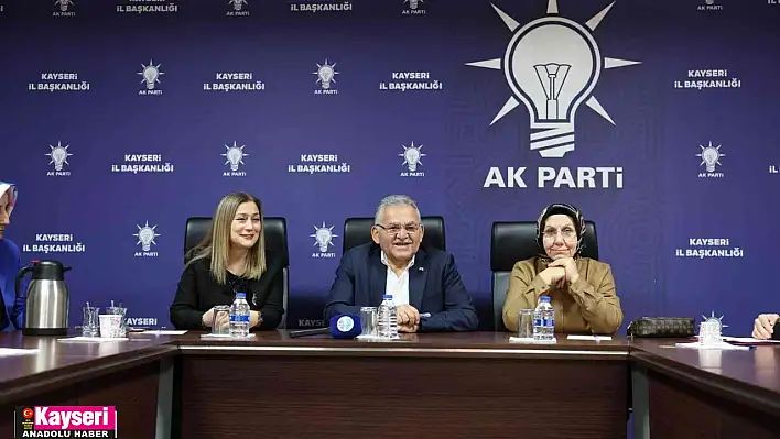 Büyükkılıç, AK Parti Kayseri İl Kadın Kolları Üyeleri ile istişare toplantısı gerçekleştirdi