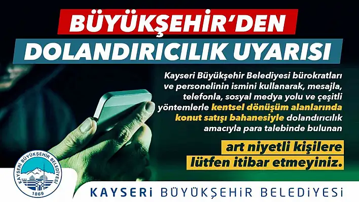 Büyükşehir'den uyarı