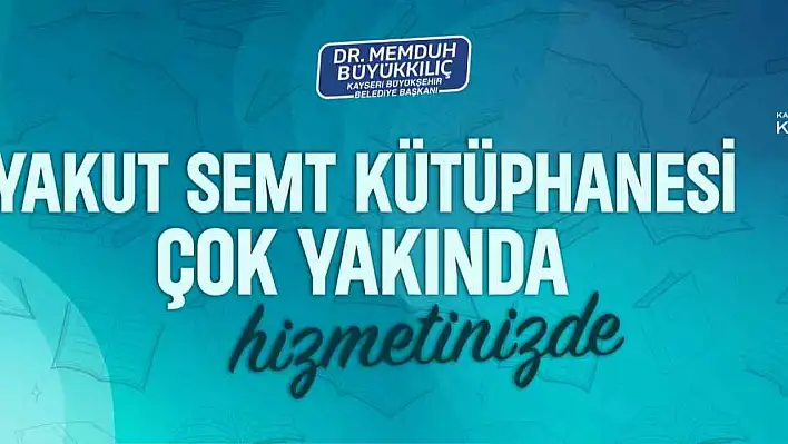 Kayseri'ye bir kütüphane daha geliyor!