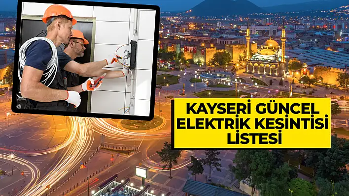 Dikkat! KCETAŞ uyardı: Hafta başında yüzlerce mahallede elektrik kesintisi olacak!