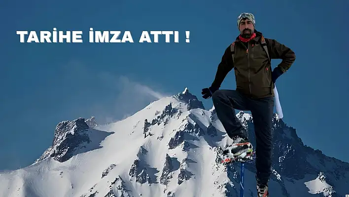Erciyes Dağı'nda nefes kesen başarı: 13 saatle tarihe imza attı!