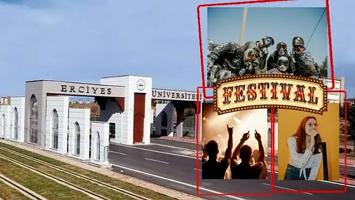Erciyes Üniversitesi'nde eğlence zamanı! Festival başlıyor