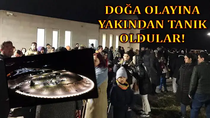 Gözlem evi o gece yoğun ilgi gördü!