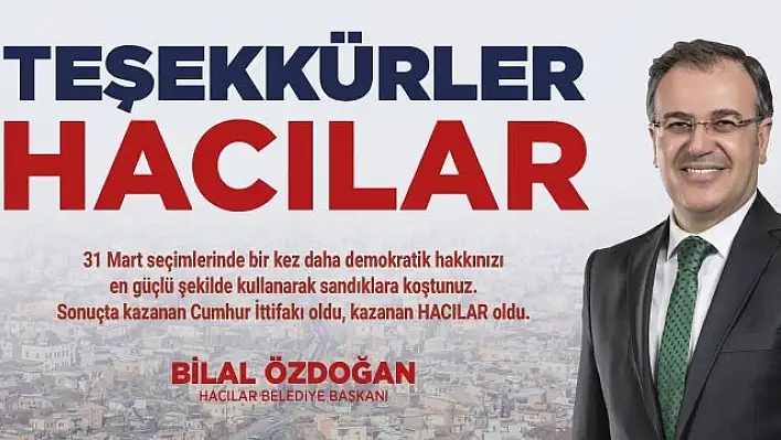 Hacılar'da Bilal Özdoğan kazandı - Hacılar halkına teşekkür etti