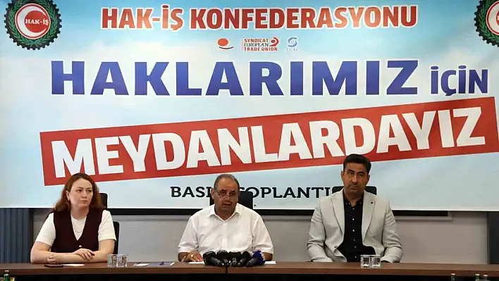 HAK-İŞ Kayseri'de, Çalışanların Taleplerini Dile Getirecek