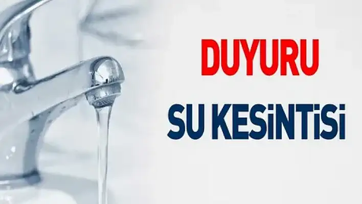 KASKİ duyurdu! Kayseri'de su kesintisi yaşanacak bölgeler!