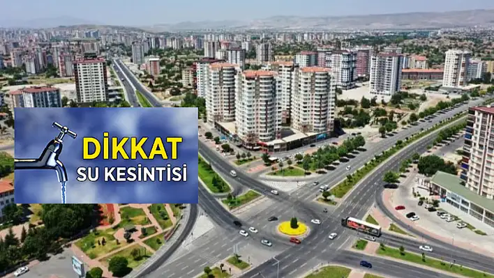 KASKİ Kocasinan İlçesini uyardı - Sular Kesilecek!