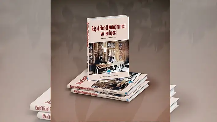 Kayseri Büyükşehir'den kültür atağı: Râşid Efendi Kütüphanesi kitaplaştırıldı