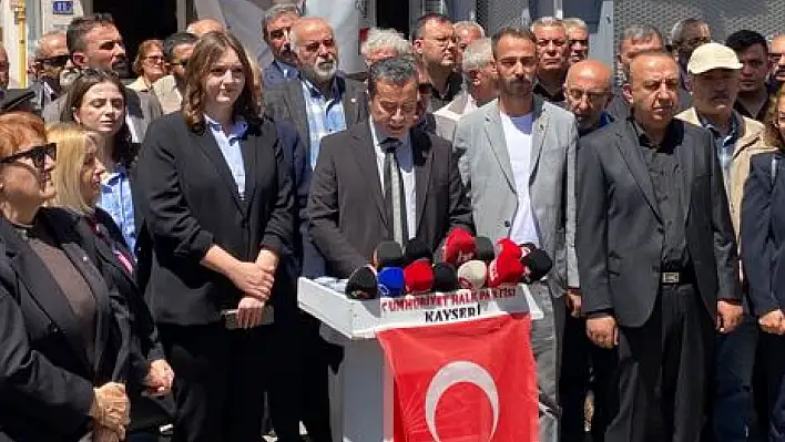 Kayseri'de CHP ayakta: 'Özgür Özel'e atılan yumruk da, İmamoğlu'na vurulan kelepçe de adalete çarpar!'