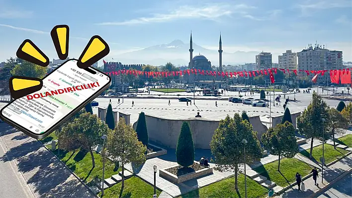 Kayseri'de dolandırıcılar hangi kurumunun adını kullandı? Nasıl iletişime geçtiler?