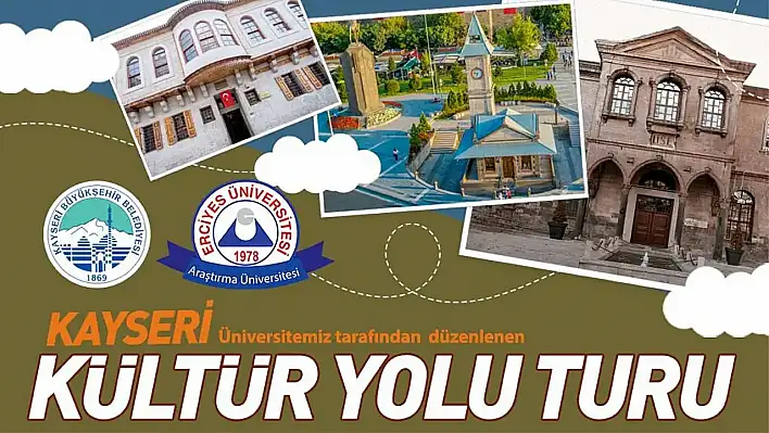 Kayseri'de heyecan dorukta: Kültür Yolu Turları başlıyor!