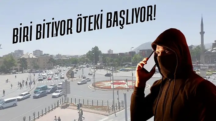 Kayseri'de telefonlar susmuyor: Eğer sizi de bu şekilde arıyorlarsa dikkat edin!