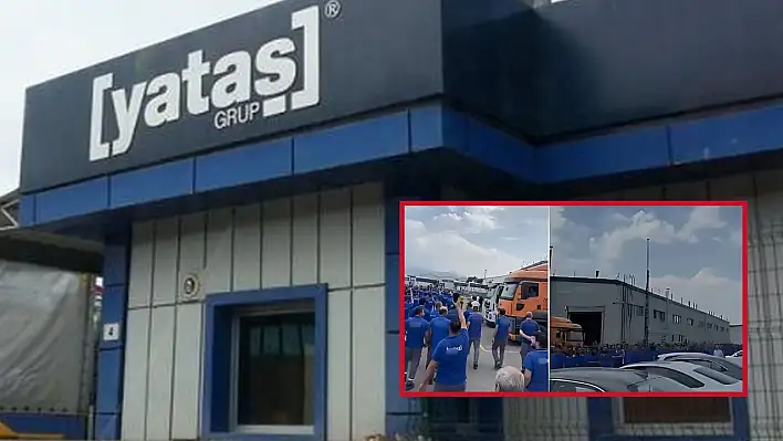 Kayseri'deki grevle ilgili Yataş yetkililerinden açıklama geldi!
