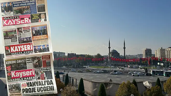 Kayseri gazeteleri 19 Kasım Çarşamba sabahına hangi manşetler çıktı?