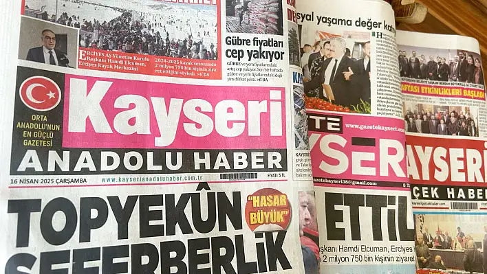 Kayseri Gazeteleri'nde 16 Nisan 2025'te manşetler neler? - Yerel basında öne çıkan gündem…