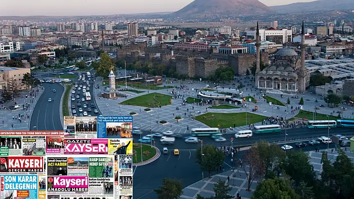 Kayseri Gazetelerinde 18 Ekim Cumartesi gündemi – Müjde, Melikgazi ve CHP Kayseri...