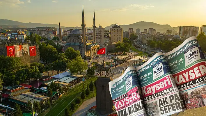 Kayseri Gazetelerinde 21 Nisan Pazartesi gündemi – İşte basında öne çıkan manşetler...