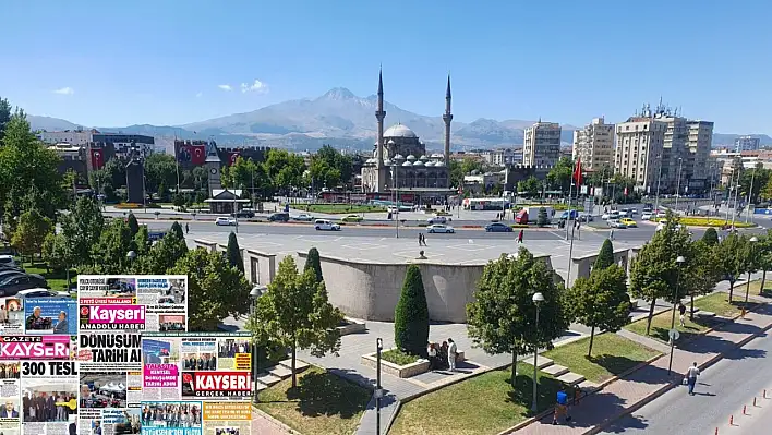Kayseri Gazetelerinde 26 Eylül Cuma günü manşet tek: Kentsel Dönüşüm!