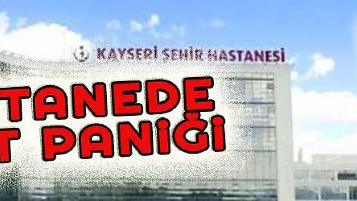 HASTANEDE ASiT PANiĞi