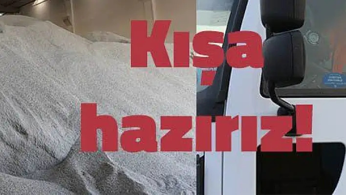 Kışa hazırız!