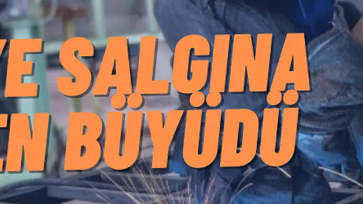 Türkiye salgına rağmen büyüdü