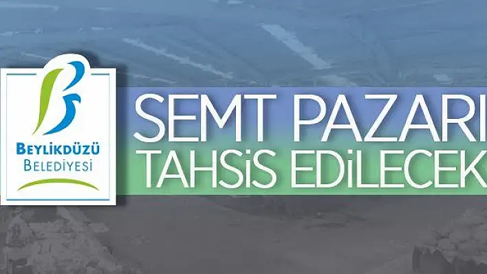 Semt pazarı tahsis edilecek