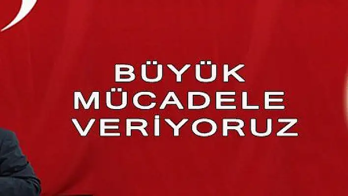 BÜYÜK MÜCADELE VERİYORUZ
