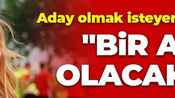 Berna Gözbaşı: 'Bir aday olacaksa beni ikna etmeli'