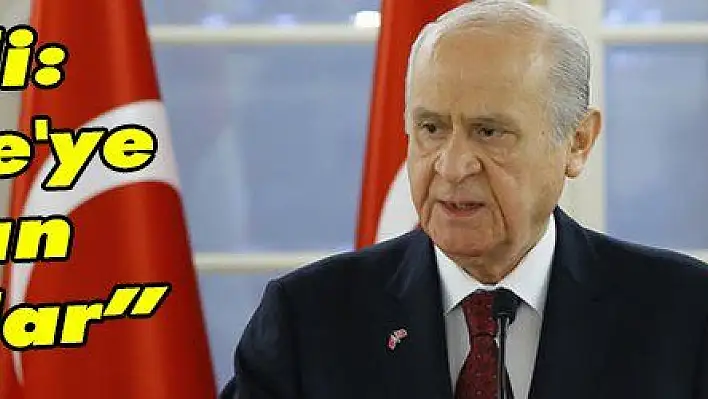 Bahçeli: ''Türkiye'ye meydan okuyorlar'