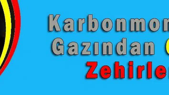 Karbonmonoksit Gazından 6 Kişi Zehirlendi