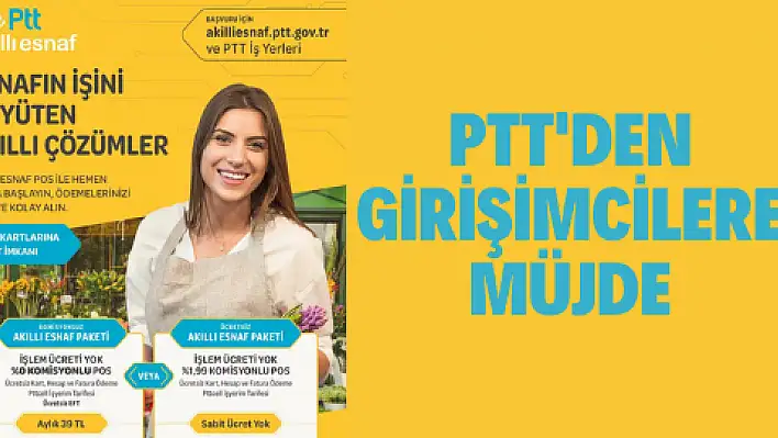 PTT'den girişimcilere müjde 