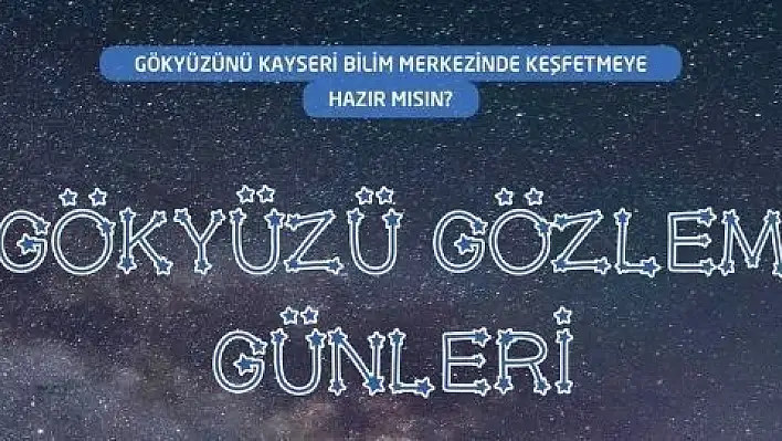 Gökyüzü Gözlem Günleri başlıyor