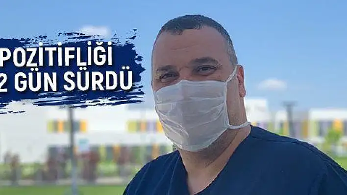 Koronavirüsü yendi görevine döndü