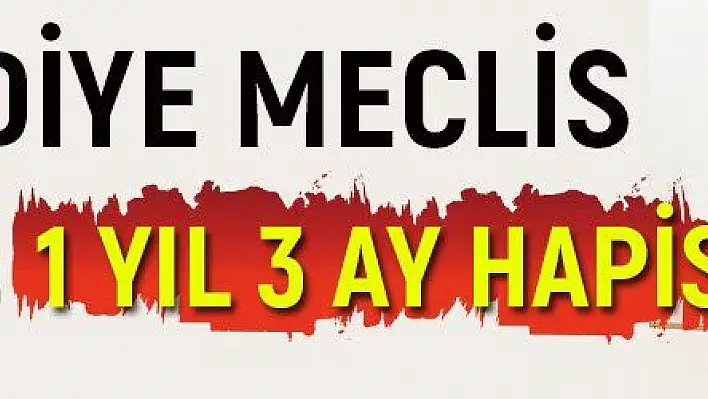 Belediye Meclis Üyesine 1 Yıl 3 ay Hapis