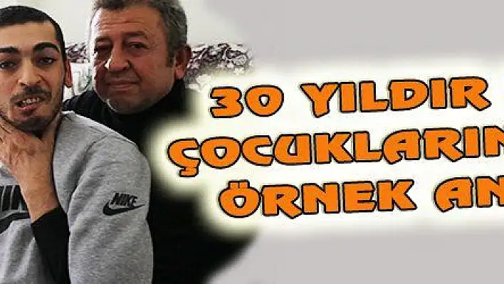 30 YILDIR ENGELLİ ÇOCUKLARINA BAKAN ÖRNEK ANA, BABA