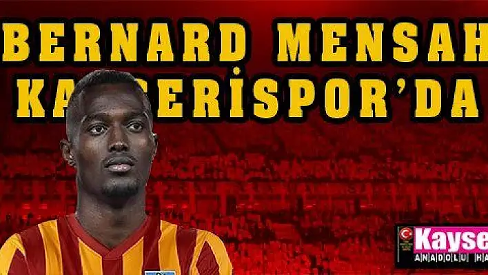  Bernard Mensah Kayserispor'da 