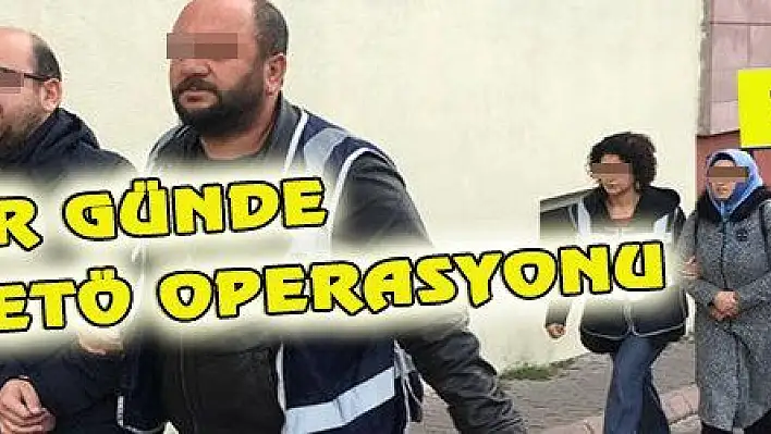 BİR GÜNDE İKİ AYRI FETÖ OPERASYONU